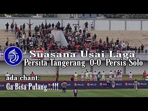 Suasana Setelah Persita Tangerang Di Tahan Imbang Persis Solo 0-0 Bri Liga 1 2022-23
