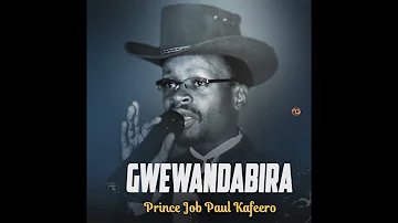 Gwewandabira - Prince Job Paul Kafeero (Official HQ Audio)