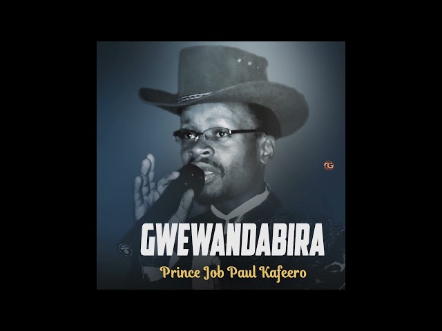 Gwewandabira - Prince Job Paul Kafeero (Official HQ Audio) class=