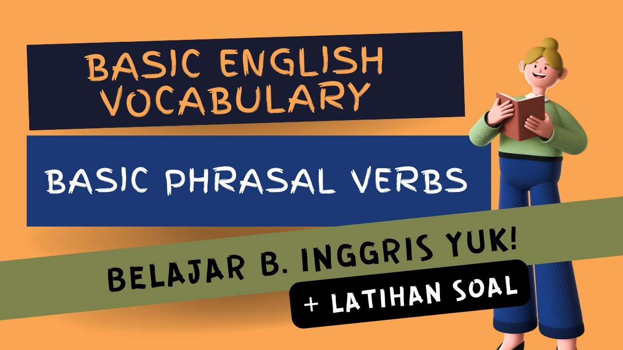 Basic Phrasal Verbs Untuk Pemula | Basic English Vocabulary Lesson 14 ...