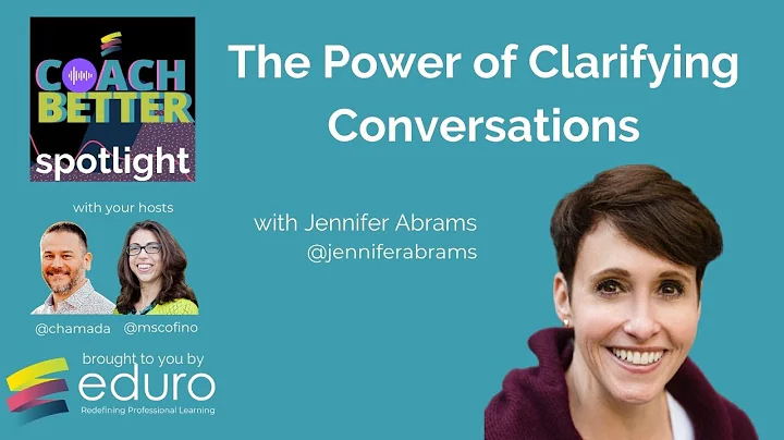 The Power of Clarifying Conversations with Jennife...