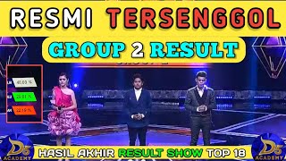 YANG TERSENGGOL TADI MALAM GROUP 2 RESULT TOP 18 DANGDUT ACADEMY 5 INDOSIAR