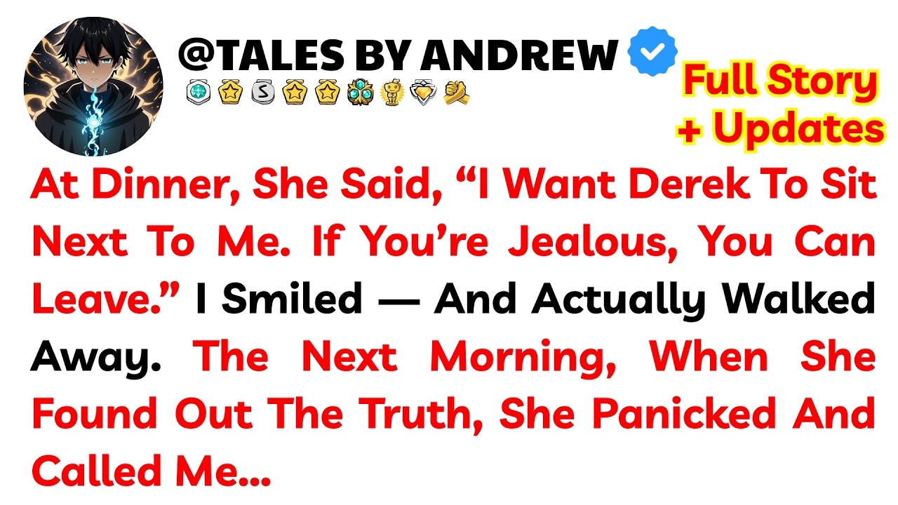 At Dinner, She Said, “I Want Derek To Sit Next To Me. If You’re Jealous, You Can Leave.” I Smiled