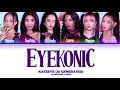 AI EXTENDED KATSEYE 캣츠아이 Eyekonic Lyrics Colour Coded Lyrics AI EXTENDED KATSEYE 캣츠아이 Eyekonic Lyrics Colour Coded Lyrics