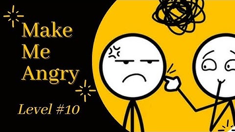 Make Me Angry Game Level 10