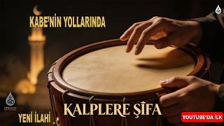 Kabe Yollarında - Yeni İlahi 2026 (Zikirli, Bendir & Ney Eşliğinde) #kabe #ilahi