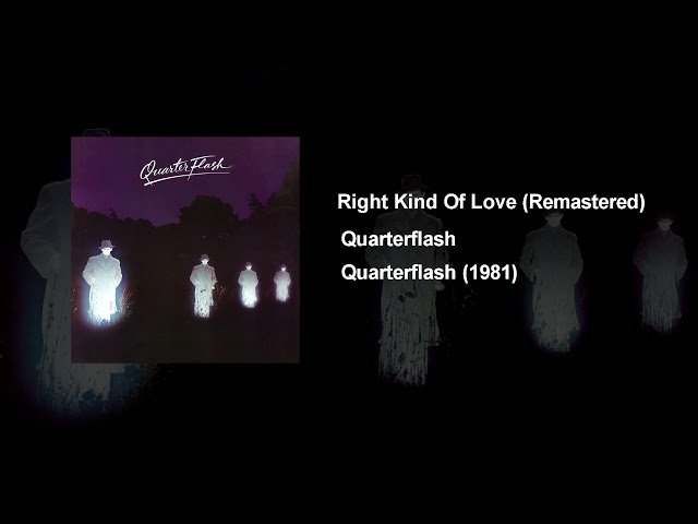 Quarterflash - Right Kind Of Love