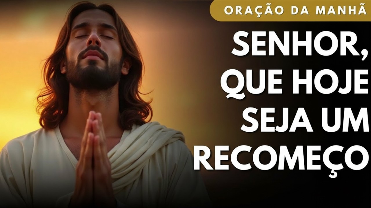 Oração da Manhã Por Um Novo Começo Nas Mãos de Deus - Salmo 86