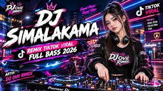 🎧 DJ SIMALAKAMA – VITA ALVIA | REMIX VIRAL TIKTOK FULL BASS 2026 | DJ DRIFTERA REMIX / DJ OVII REMIX