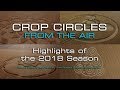 Crop circles from the air highlights of the 2018 season documentary