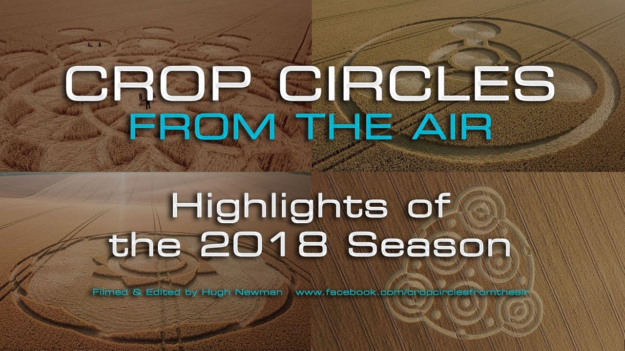 Crop Circles From The Air Highlights of the 2018 Season