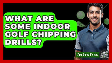 What Are Some Indoor Golf Chipping Drills? - The Golf Xpert
