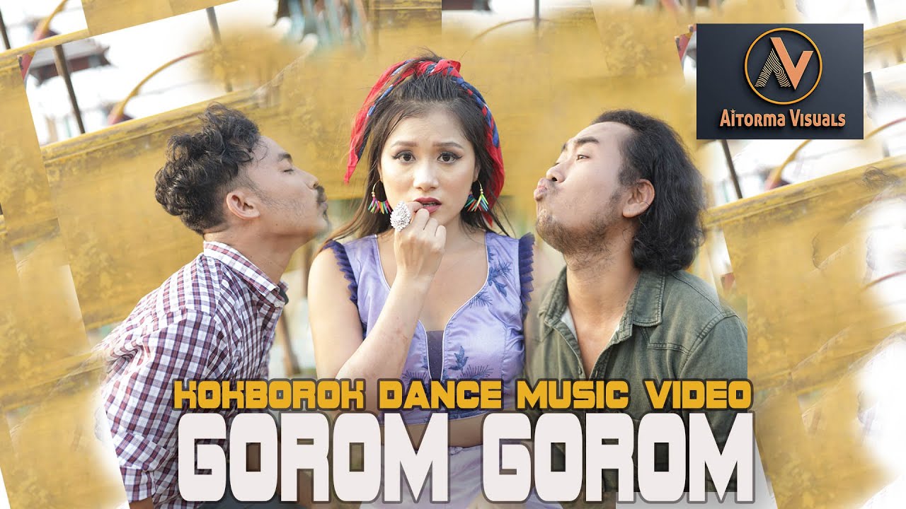 GOROM GOROM  KOKBOROK HIT MUSIC VIDEO  SWARUP  NIPEN  SUSHMITA  AITORMA VISUALS