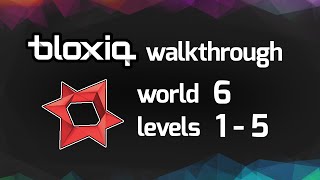 Bloxiq Walkthrough: World 6, Levels 1 - 5