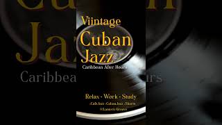 Vintage Cuban Jazz ☕ Cafe Vibes Caribbean After Hours #Shorts #cubanmusic #jazz #chillvibes #latin