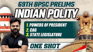 Powers of President, CAG, State Legislature For 69th BPSC Prelims | Indian Polity | @BPSCWallahPW