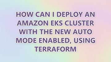 How can I deploy an Amazon EKS cluster with the new Auto Mode enabled, using Terraform