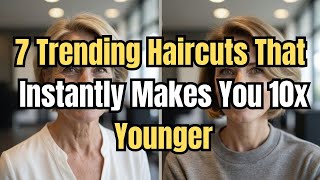 7 Haircut that Makes Older Women Over 60 LOOK YOUNGER