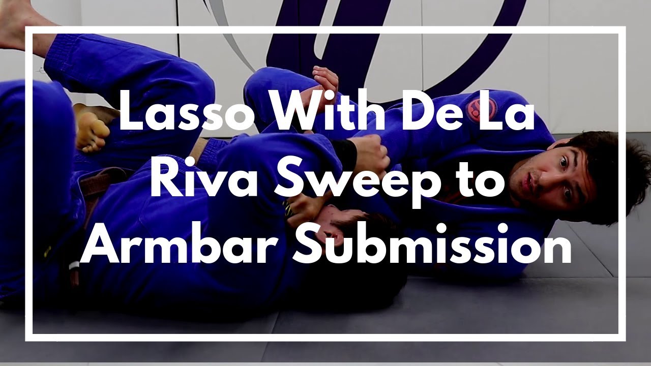 Lasso With De La Riva Sweep to Armbar Submission - YouTube