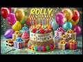 ROLLY Happy Birthday Song - Happy Birthday to You