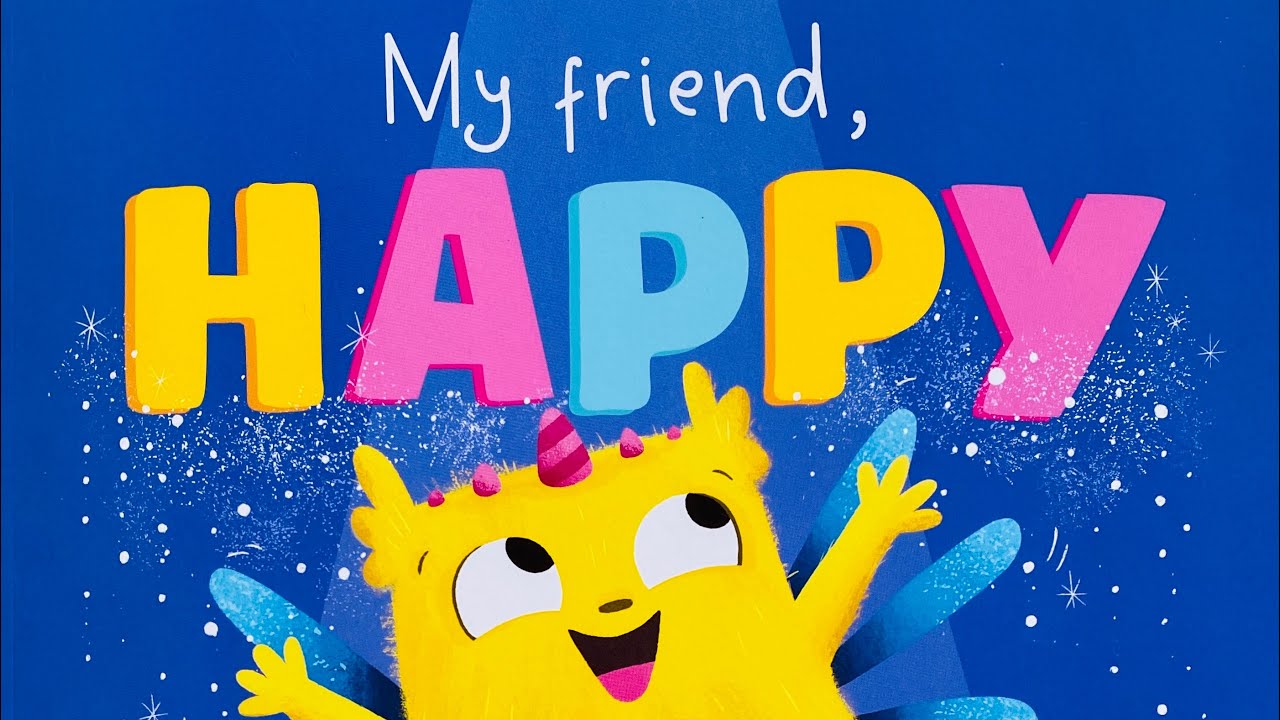 My Friend, HAPPY | A children’s story on being HAPPY | Stories for Kids