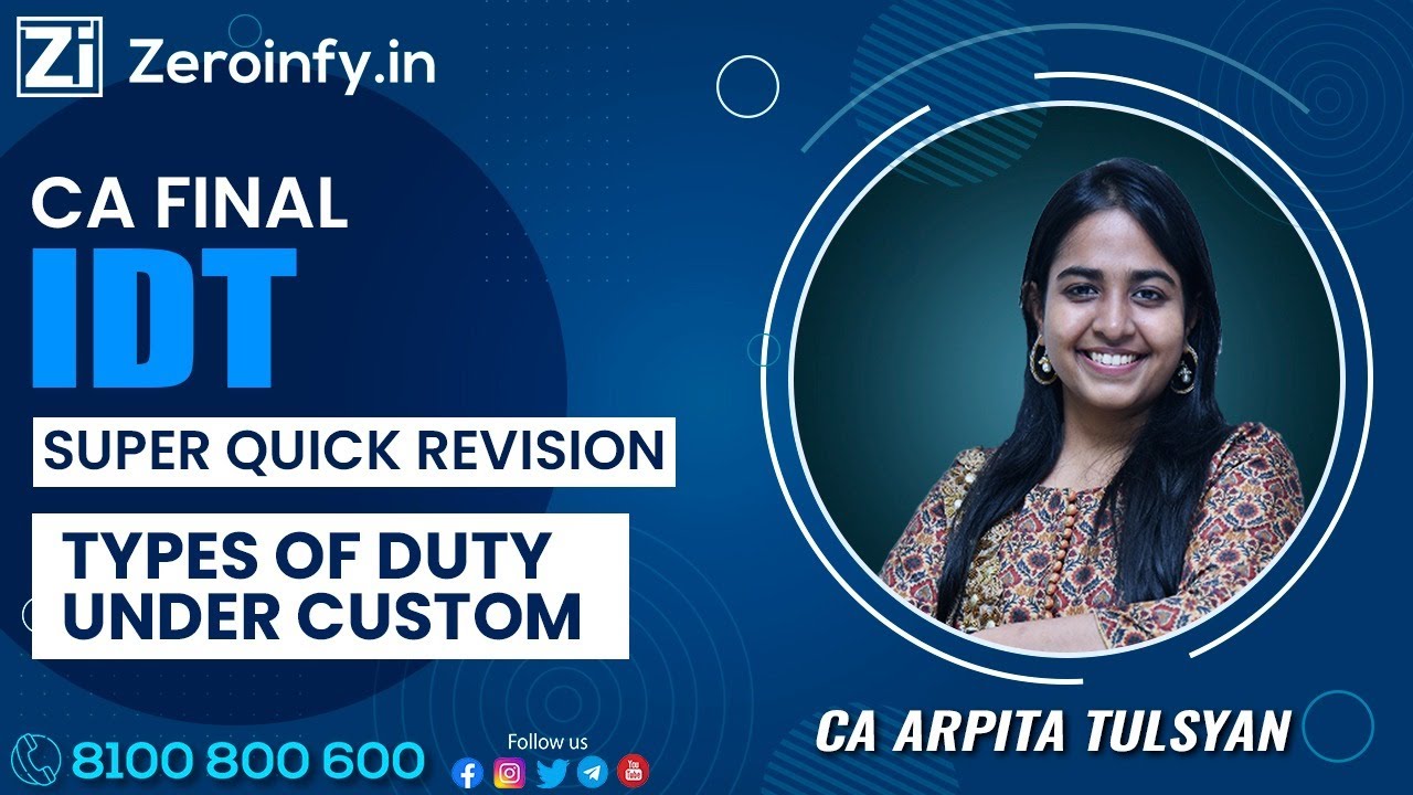 CA Final IDT | Super Quick Revision | Types of Duty Under Custom | CA ...
