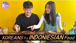 Koreans Try Indonesian Food for the First Time!