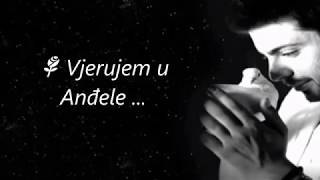 Video thumbnail of "🌹 Vjerujem u Anđele - Toše Proeski ... posvećeno 🌹"