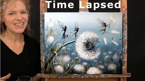 TIME LAPSE Version of How to Paint DANDELION FAIRY DANCE with Acrylic Paint - Step by Step Tutorial