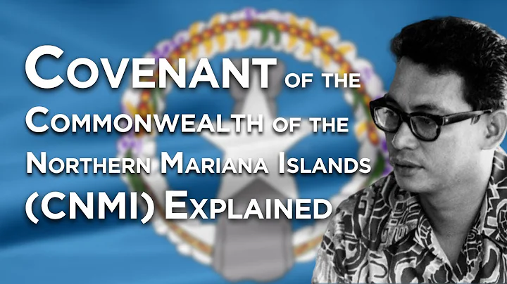 Covenant of Commonwealth of the Northern Mariana Islands (CNMI) explained - DayDayNews