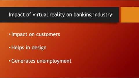 Impact of Virtual reality on banking Industry