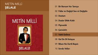 Vakti Gelince - Metin Milli Resimi