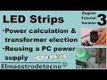 LED Strips Lights: Power calculation &amp; transformer election. How to reuse a PC power supply unit. #3