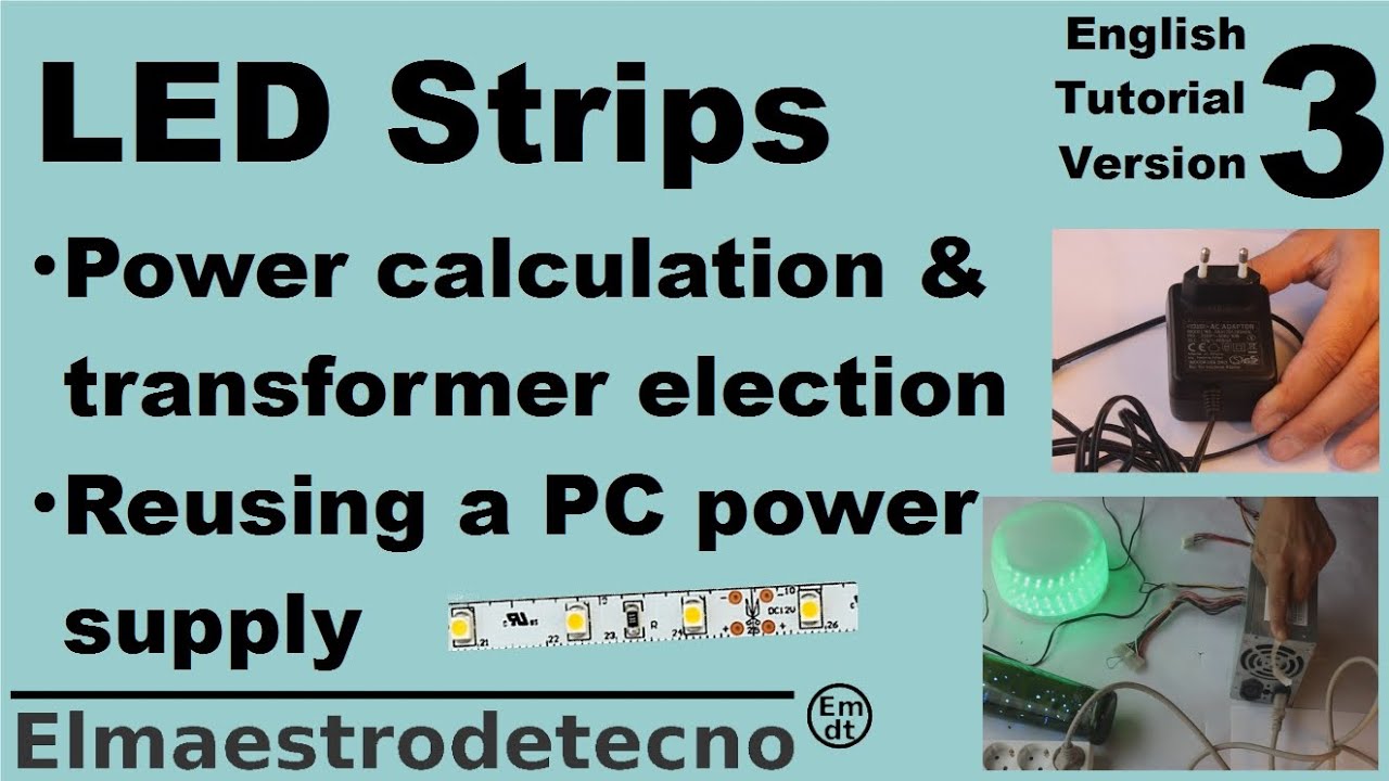LED Strips Lights: Power calculation & transformer election. How to reuse a  PC power supply unit. #3 - YouTube