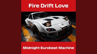Fire Drift Love