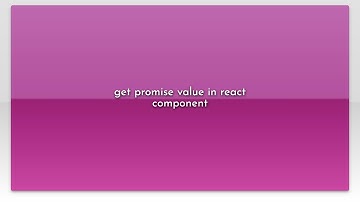 get promise value in react component