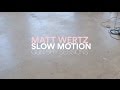 Matt Wertz - Slow Motion (LIVE)