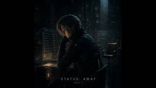 Status: Away | GHOST PROTOCOL | Seraph - Recovery Log 011