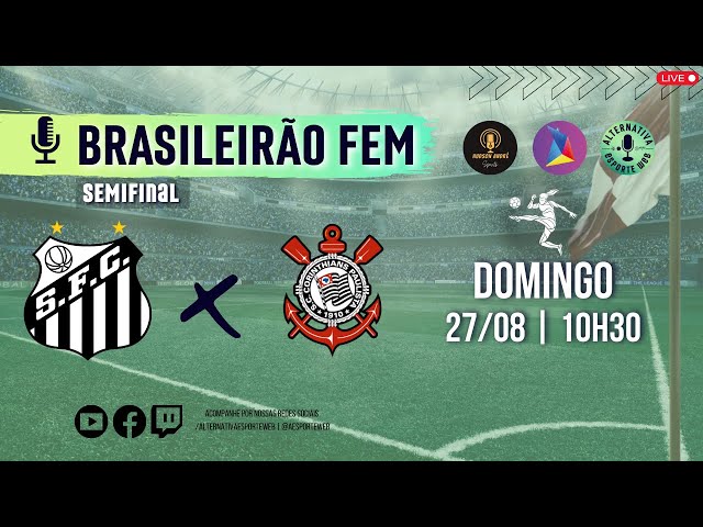 Santos x Corinthians: onde assistir ao vivo, que horas é, escalação e mais  da semifinal do Brasileirão feminino