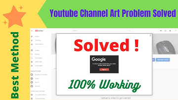How To Fix Youtube Channel Art Problem [FIXED] [Latest 2020]