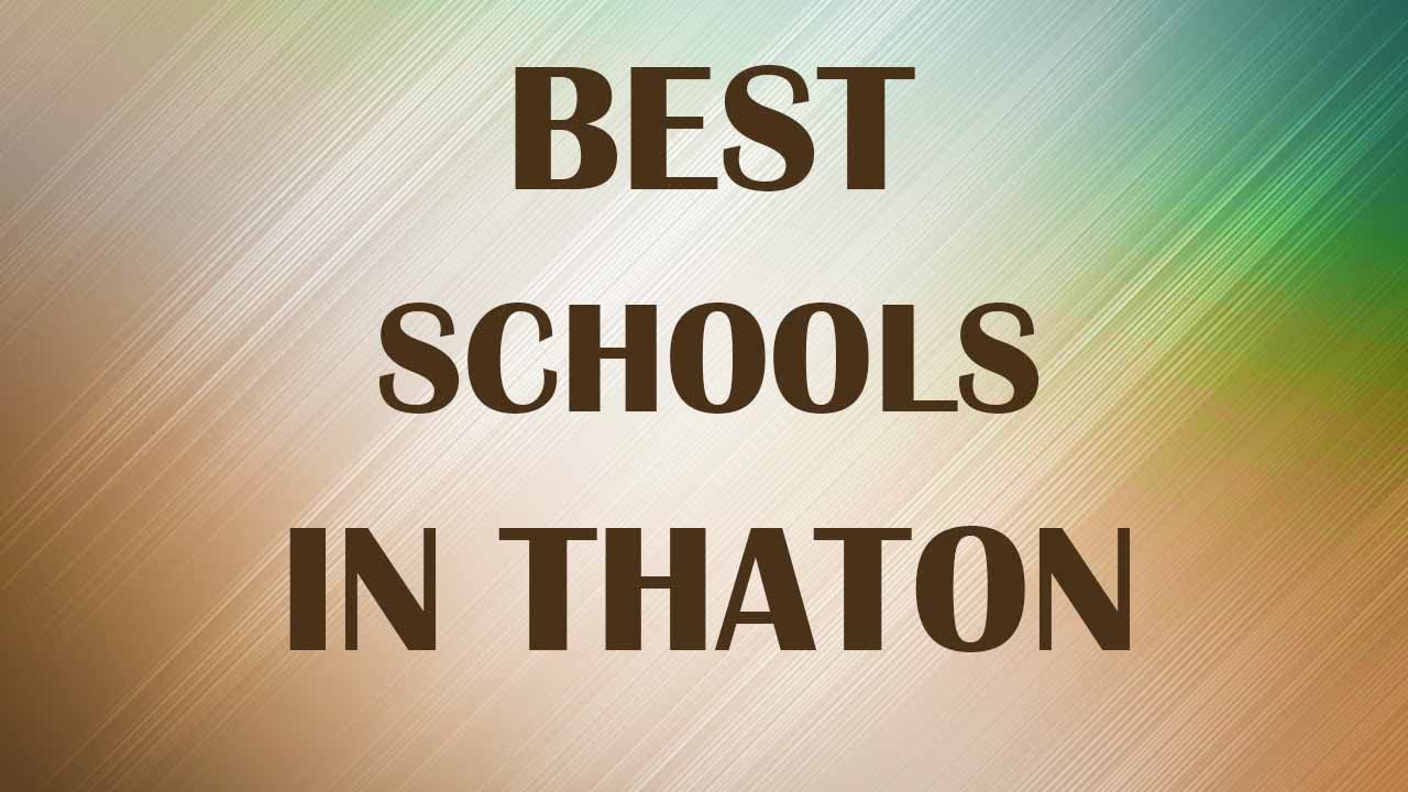 Best Schools around Thaton, Myanmar