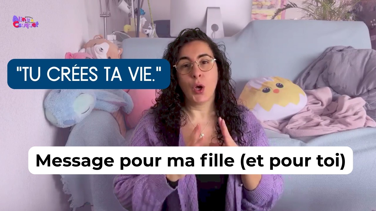 Comment créer une vie qui te fait KIFFER (même à l'âge adulte) - Ce que j'ai dit à ma fille