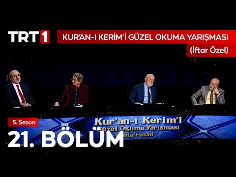 Kur’an-ı Kerim’i Güzel Okuma Yarışması İftar Özel 21. Bölüm