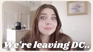 Why we are leaving DC🏛 (& how we decided where to move next)
