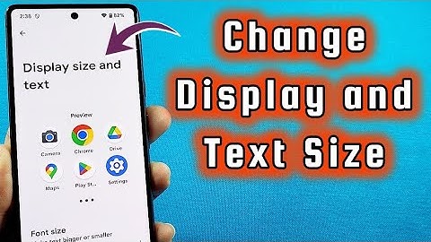 How to change display and text Size pixel Phone