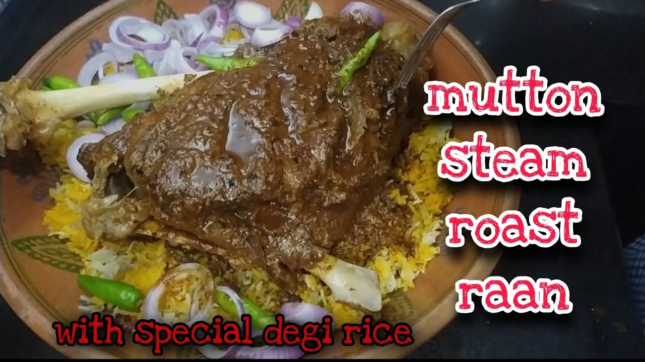 Mutton Raan Rice mutton raan(leg) steam roast by saima'skitchenette.| with special degi ...