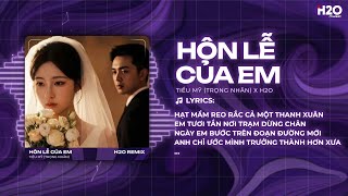 Hôn Lễ Của Em Remix (Trend TikTok) - Tiểu Mỹ x Trọng Nhân - Hai Năm Cố Chấp Một Cuộc Tình Không Tên