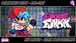 Not Like Us | Friday Night Dissin (+ FLP)
