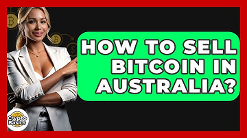 How to Sell Bitcoin in Australia? - CryptoBasics360.com