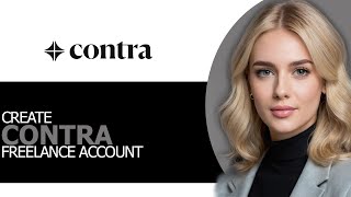 Properly Create a Contra Freelance Account in 2025 (FULL GUIDE!)